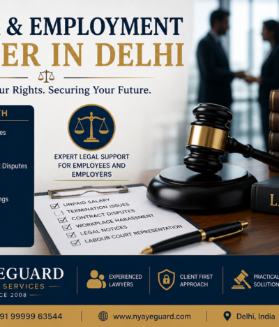 Labour & Employment Lawyer in Delhi – Complete Guide to Labour Legal Services (2026)